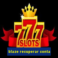 blaze recuperar conta